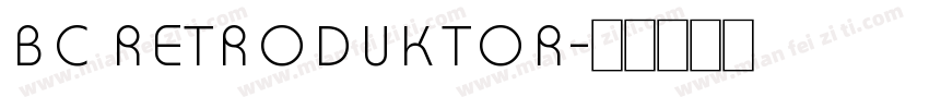 BC Retroduktor字体转换